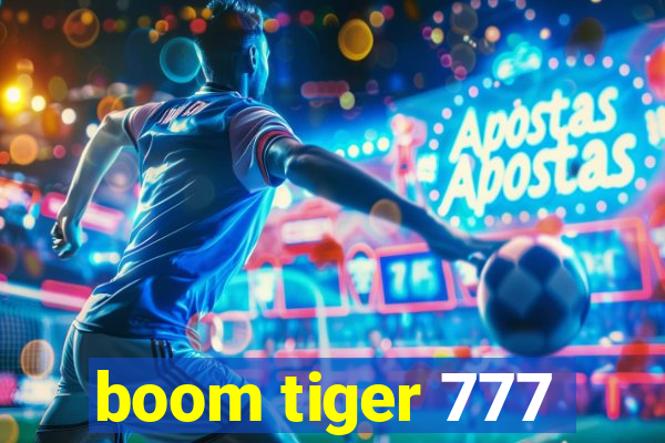 boom tiger 777